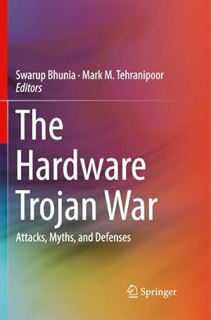 Bild des Verkufers fr The Hardware Trojan War zum Verkauf von BuchWeltWeit Ludwig Meier e.K.