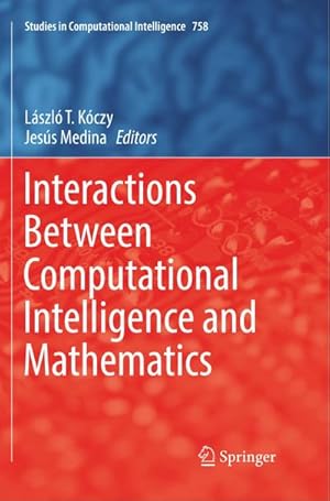 Bild des Verkufers fr Interactions Between Computational Intelligence and Mathematics zum Verkauf von BuchWeltWeit Ludwig Meier e.K.