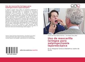 Bild des Verkufers fr Uso de mascarilla larngea para salpingectomia laparoscpica zum Verkauf von BuchWeltWeit Ludwig Meier e.K.