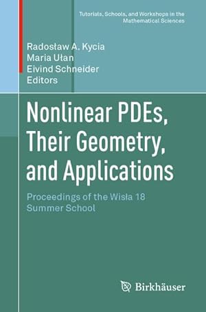 Imagen del vendedor de Nonlinear PDEs, Their Geometry, and Applications a la venta por BuchWeltWeit Ludwig Meier e.K.