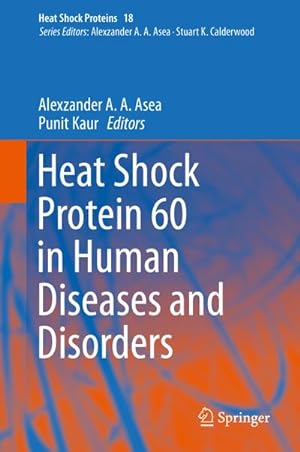Imagen del vendedor de Heat Shock Protein 60 in Human Diseases and Disorders a la venta por BuchWeltWeit Ludwig Meier e.K.