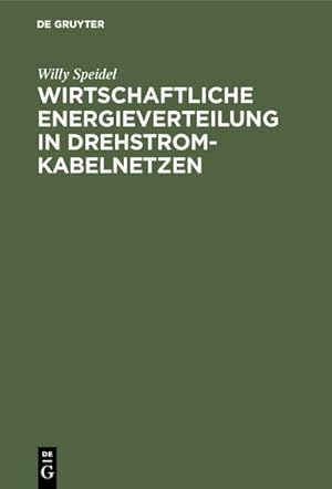 Imagen del vendedor de Wirtschaftliche Energieverteilung in Drehstromkabelnetzen a la venta por BuchWeltWeit Ludwig Meier e.K.