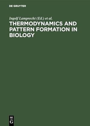 Seller image for Thermodynamics and Pattern Formation in Biology for sale by BuchWeltWeit Ludwig Meier e.K.