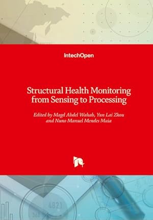 Seller image for Structural Health Monitoring from Sensing to Processing for sale by BuchWeltWeit Ludwig Meier e.K.