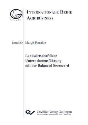 Imagen del vendedor de Landwirtschaftliche Unternehmensfhrung mit der Balanced Scorecard a la venta por BuchWeltWeit Ludwig Meier e.K.