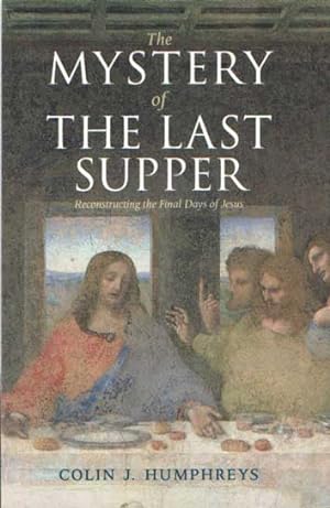 Image du vendeur pour The Mystery of the Last Supper: Reconstructing the Final Days of Jesus mis en vente par Bij tij en ontij ...