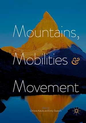 Bild des Verkufers fr Mountains, Mobilities and Movement zum Verkauf von BuchWeltWeit Ludwig Meier e.K.