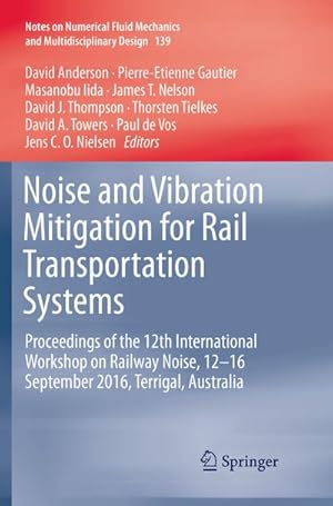 Image du vendeur pour Noise and Vibration Mitigation for Rail Transportation Systems mis en vente par BuchWeltWeit Ludwig Meier e.K.