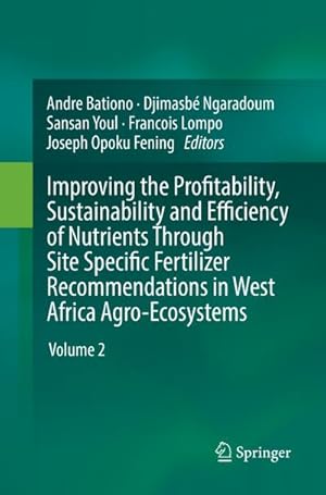 Seller image for Improving the Profitability, Sustainability and Efficiency of Nutrients Through Site Specific Fertilizer Recommendations in West Africa Agro-Ecosystems for sale by BuchWeltWeit Ludwig Meier e.K.