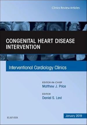 Seller image for Congenital Heart Disease Intervention, an Issue of Interventional Cardiology Clinics for sale by BuchWeltWeit Ludwig Meier e.K.