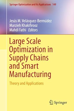 Immagine del venditore per Large Scale Optimization in Supply Chains and Smart Manufacturing venduto da BuchWeltWeit Ludwig Meier e.K.
