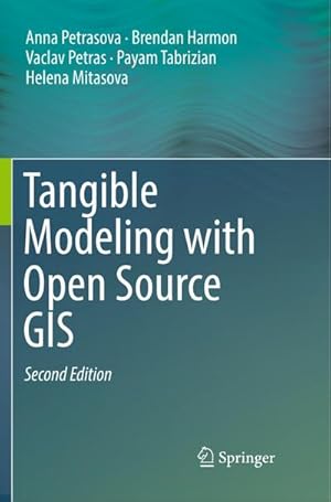 Seller image for Tangible Modeling with Open Source GIS for sale by BuchWeltWeit Ludwig Meier e.K.