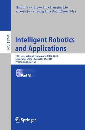 Bild des Verkufers fr Intelligent Robotics and Applications zum Verkauf von BuchWeltWeit Ludwig Meier e.K.