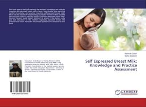 Immagine del venditore per Self Expressed Breast Milk: Knowledge and Practice Assessment venduto da BuchWeltWeit Ludwig Meier e.K.