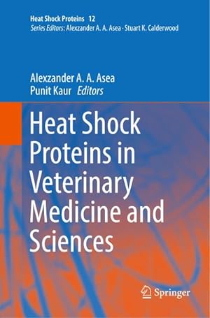 Imagen del vendedor de Heat Shock Proteins in Veterinary Medicine and Sciences a la venta por BuchWeltWeit Ludwig Meier e.K.