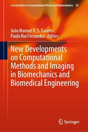 Imagen del vendedor de New Developments on Computational Methods and Imaging in Biomechanics and Biomedical Engineering a la venta por BuchWeltWeit Ludwig Meier e.K.