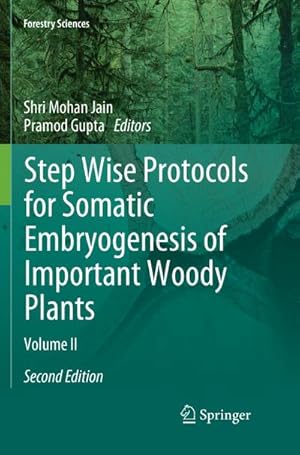 Seller image for Step Wise Protocols for Somatic Embryogenesis of Important Woody Plants for sale by BuchWeltWeit Ludwig Meier e.K.