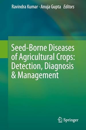 Seller image for Seed-Borne Diseases of Agricultural Crops: Detection, Diagnosis & Management for sale by BuchWeltWeit Ludwig Meier e.K.