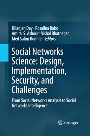 Seller image for Social Networks Science: Design, Implementation, Security, and Challenges for sale by BuchWeltWeit Ludwig Meier e.K.