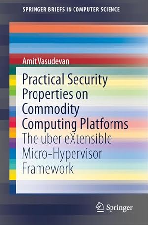 Immagine del venditore per Practical Security Properties on Commodity Computing Platforms venduto da BuchWeltWeit Ludwig Meier e.K.
