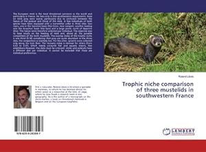 Seller image for Trophic niche comparison of three mustelids in southwestern France for sale by BuchWeltWeit Ludwig Meier e.K.