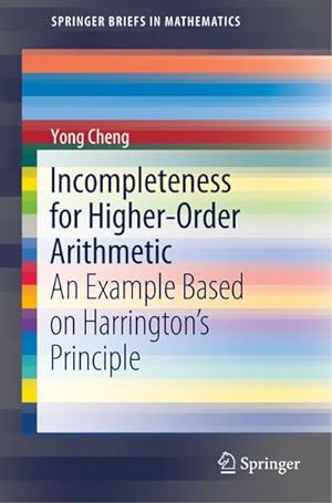 Seller image for Incompleteness for Higher-Order Arithmetic for sale by BuchWeltWeit Ludwig Meier e.K.