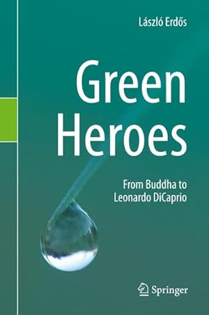 Immagine del venditore per Green Heroes venduto da BuchWeltWeit Ludwig Meier e.K.
