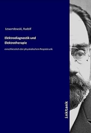 Imagen del vendedor de Elektrodiagnostik und Elektrotherapie a la venta por BuchWeltWeit Ludwig Meier e.K.