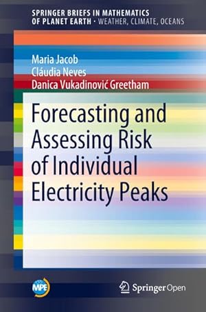 Immagine del venditore per Forecasting and Assessing Risk of Individual Electricity Peaks venduto da BuchWeltWeit Ludwig Meier e.K.