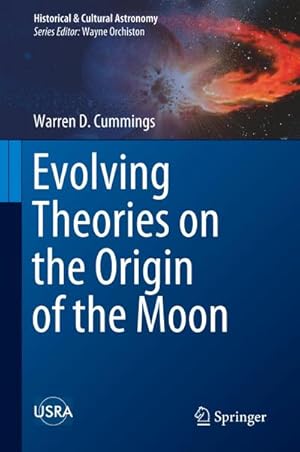 Image du vendeur pour Evolving Theories on the Origin of the Moon mis en vente par BuchWeltWeit Ludwig Meier e.K.