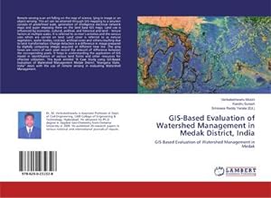 Seller image for GIS-Based Evaluation of Watershed Management in Medak District, India for sale by BuchWeltWeit Ludwig Meier e.K.