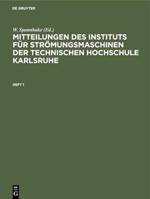 Image du vendeur pour Mitteilungen des Instituts fr Strmungsmaschinen der Technischen Hochschule Karlsruhe. Heft 1 mis en vente par BuchWeltWeit Ludwig Meier e.K.