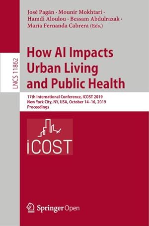 Bild des Verkufers fr How AI Impacts Urban Living and Public Health zum Verkauf von BuchWeltWeit Ludwig Meier e.K.