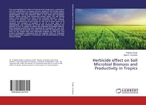 Seller image for Herbicide effect on Soil Microbial Biomass and Productivity in Tropics for sale by BuchWeltWeit Ludwig Meier e.K.