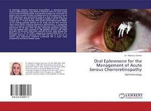 Immagine del venditore per Oral Eplerenone for the Management of Acute Serous Chorioretinopathy venduto da BuchWeltWeit Ludwig Meier e.K.