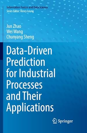 Seller image for Data-Driven Prediction for Industrial Processes and Their Applications for sale by BuchWeltWeit Ludwig Meier e.K.