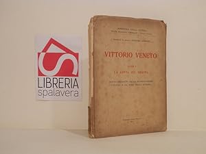 Vittorio Veneto. Parte I: La lotta sul Grappa. (La sola pubblicata)