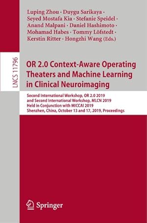 Immagine del venditore per OR 2.0 Context-Aware Operating Theaters and Machine Learning in Clinical Neuroimaging venduto da BuchWeltWeit Ludwig Meier e.K.