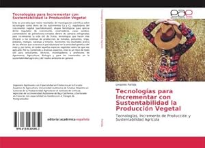 Seller image for Tecnologas para Incrementar con Sustentabilidad la Produccin Vegetal for sale by BuchWeltWeit Ludwig Meier e.K.