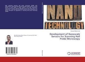 Immagine del venditore per Development of Nanoscale Sensors for Scanning Hall Probe Microscopy venduto da BuchWeltWeit Ludwig Meier e.K.