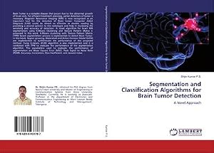 Immagine del venditore per Segmentation and Classification Algorithms for Brain Tumor Detection venduto da BuchWeltWeit Ludwig Meier e.K.