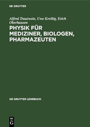 Image du vendeur pour Physik fr Mediziner, Biologen, Pharmazeuten mis en vente par BuchWeltWeit Ludwig Meier e.K.