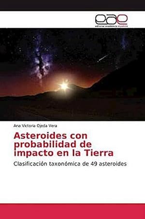 Image du vendeur pour Asteroides con probabilidad de impacto en la Tierra mis en vente par BuchWeltWeit Ludwig Meier e.K.