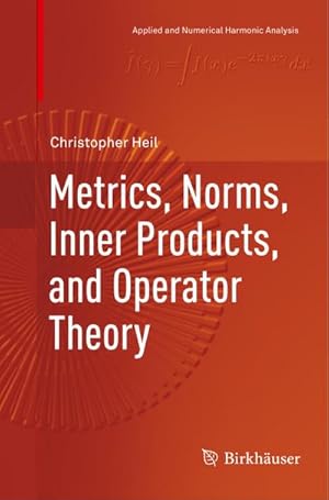 Seller image for Metrics, Norms, Inner Products, and Operator Theory for sale by BuchWeltWeit Ludwig Meier e.K.