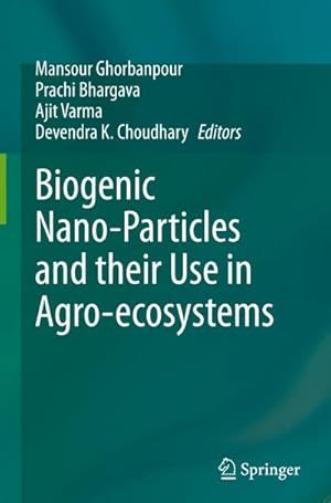 Image du vendeur pour Biogenic Nano-Particles and their Use in Agro-ecosystems mis en vente par BuchWeltWeit Ludwig Meier e.K.