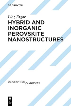 Immagine del venditore per Hybrid and Inorganic Perovskite Nanostructures venduto da BuchWeltWeit Ludwig Meier e.K.