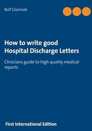Imagen del vendedor de How to write good Hospital Discharge Letters a la venta por BuchWeltWeit Ludwig Meier e.K.