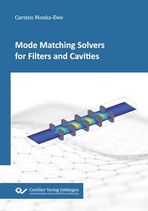 Seller image for Mode Matching Solvers for Filters and Cavities for sale by BuchWeltWeit Ludwig Meier e.K.