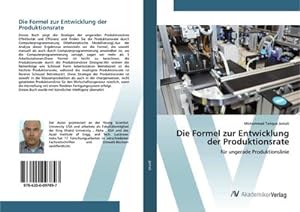 Image du vendeur pour Die Formel zur Entwicklung der Produktionsrate mis en vente par BuchWeltWeit Ludwig Meier e.K.