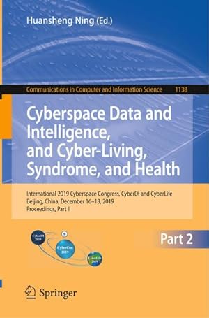 Imagen del vendedor de Cyberspace Data and Intelligence, and Cyber-Living, Syndrome, and Health a la venta por BuchWeltWeit Ludwig Meier e.K.
